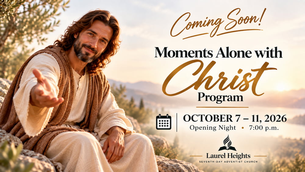 Moments Alone With Christ, October 7 thru 11.